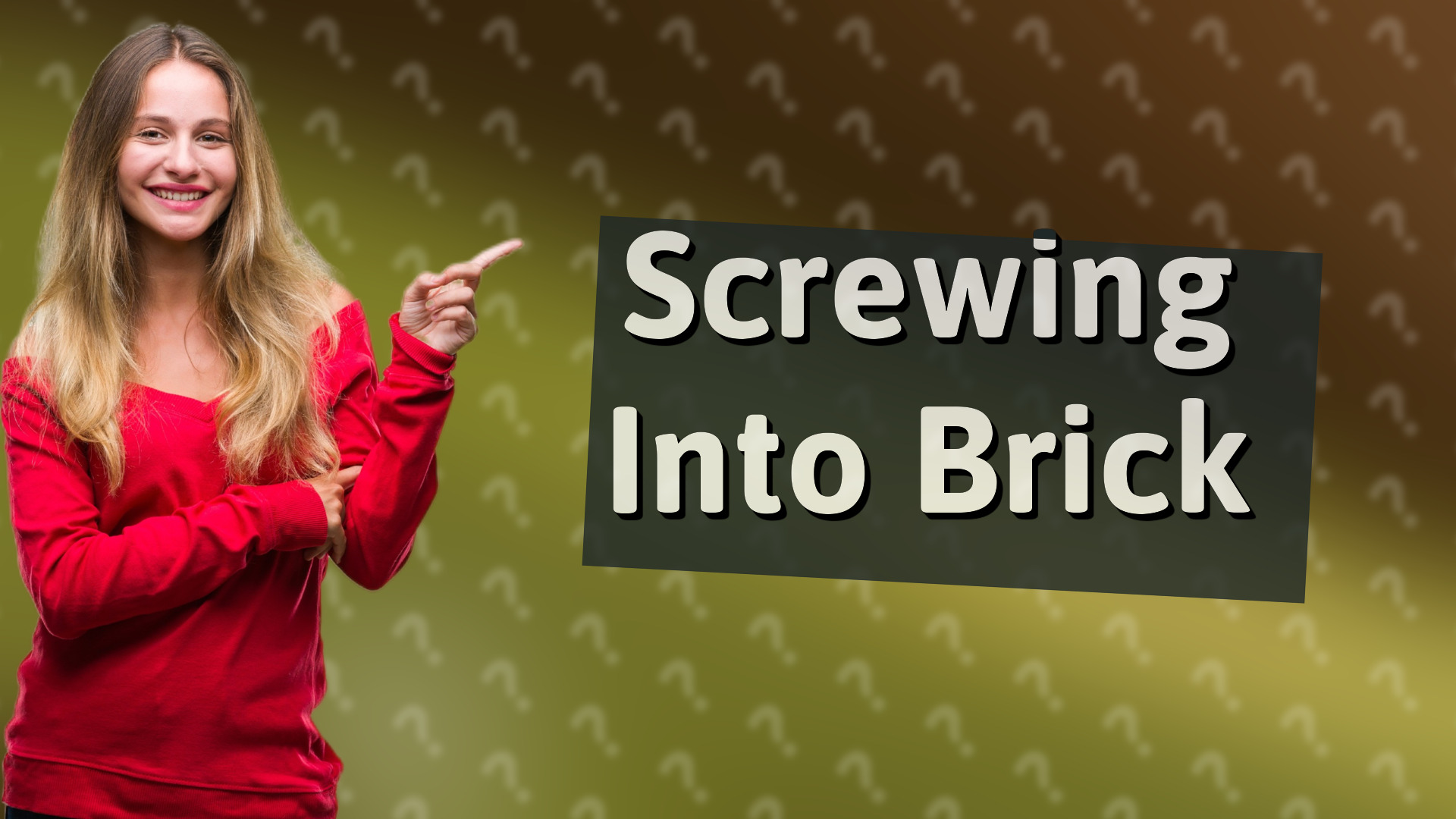 Screwing Into Brick