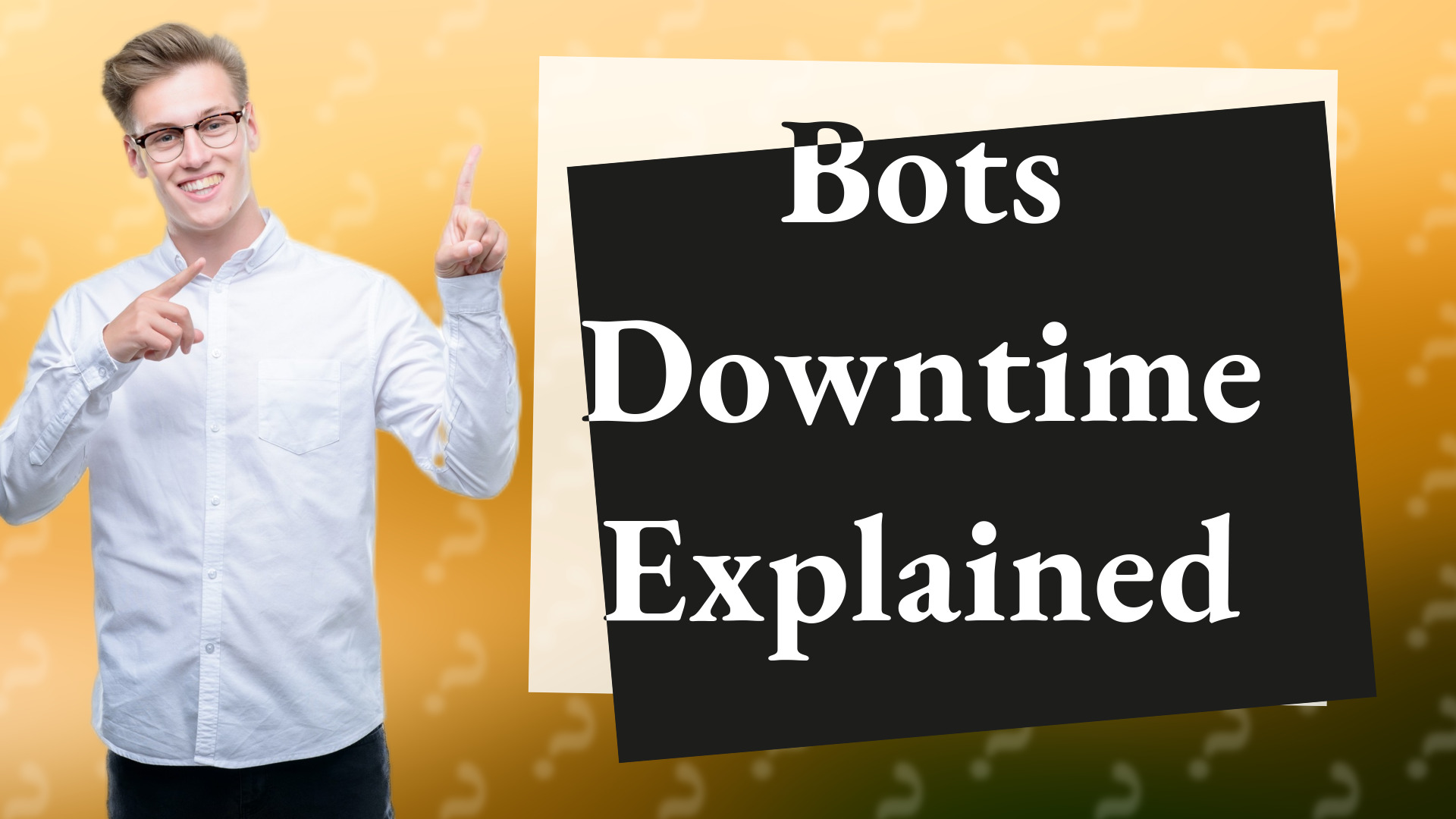 Bots Downtime Explained