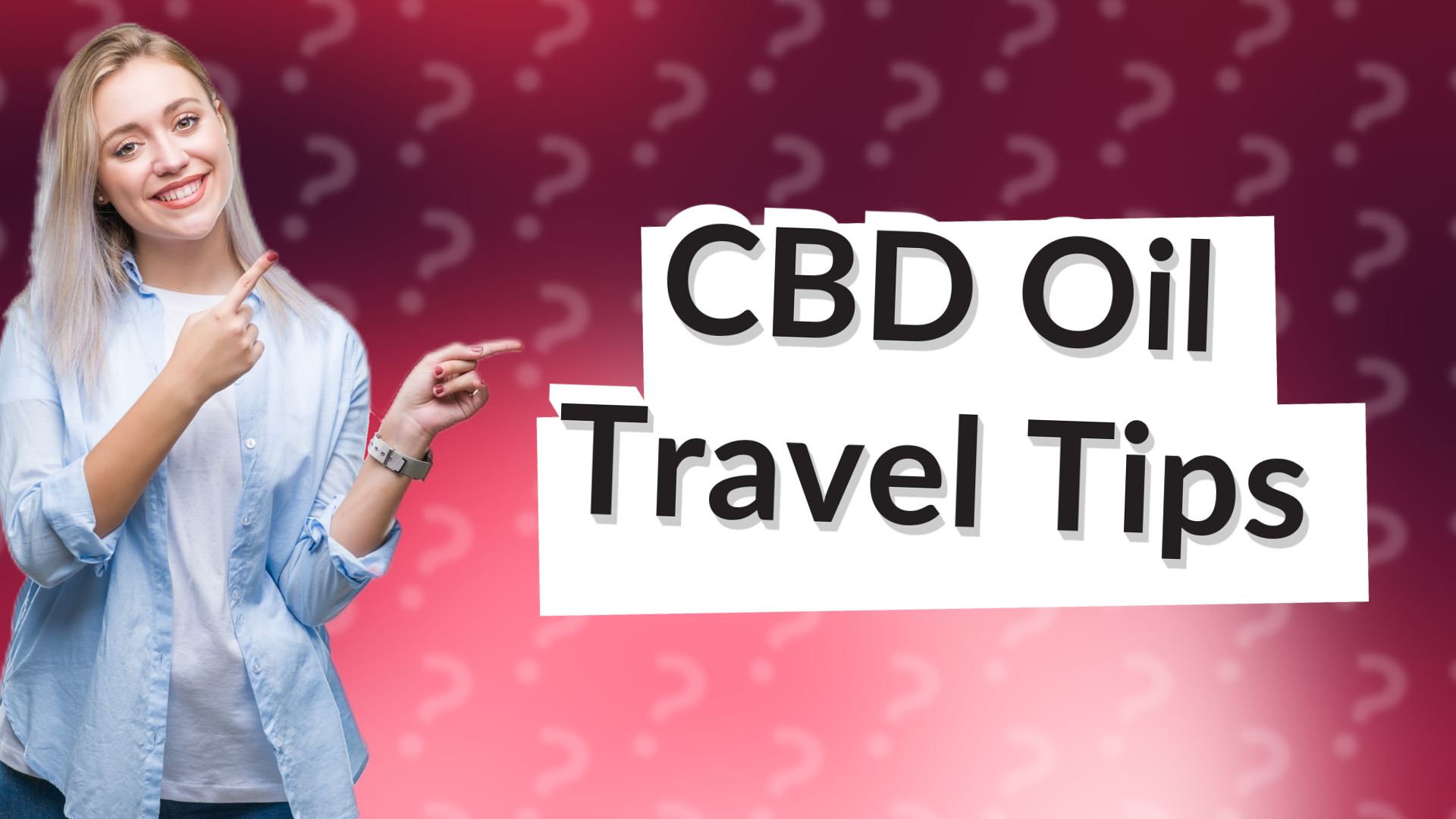 CBD Oil Travel Tips