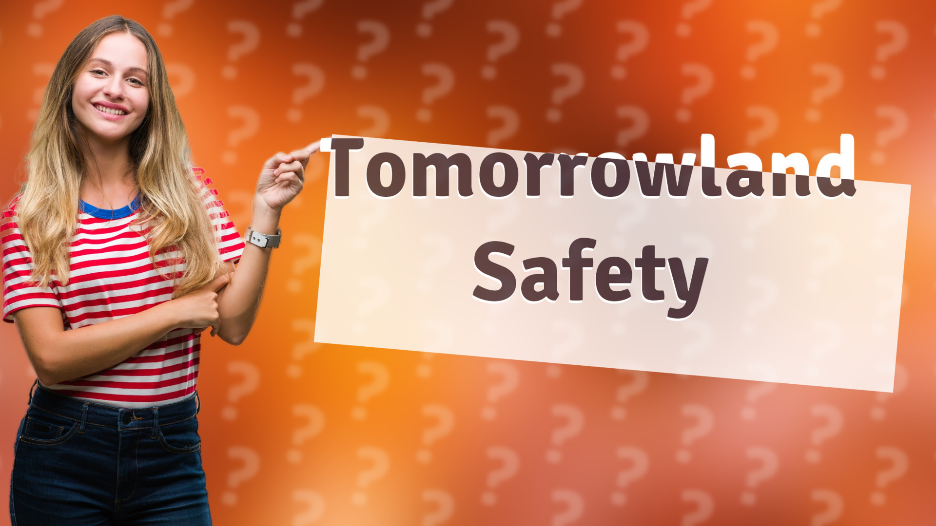 Tomorrowland Safety