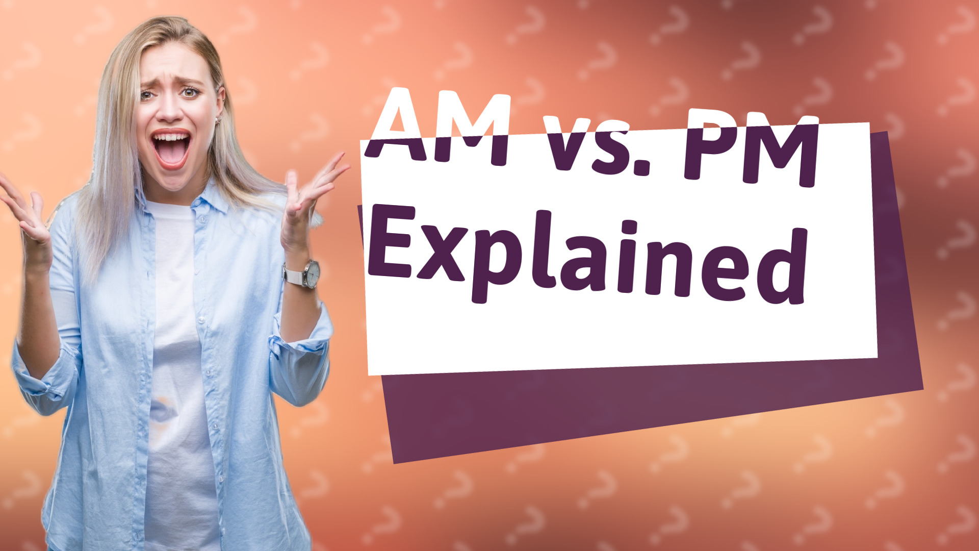 AM vs. PM Explained