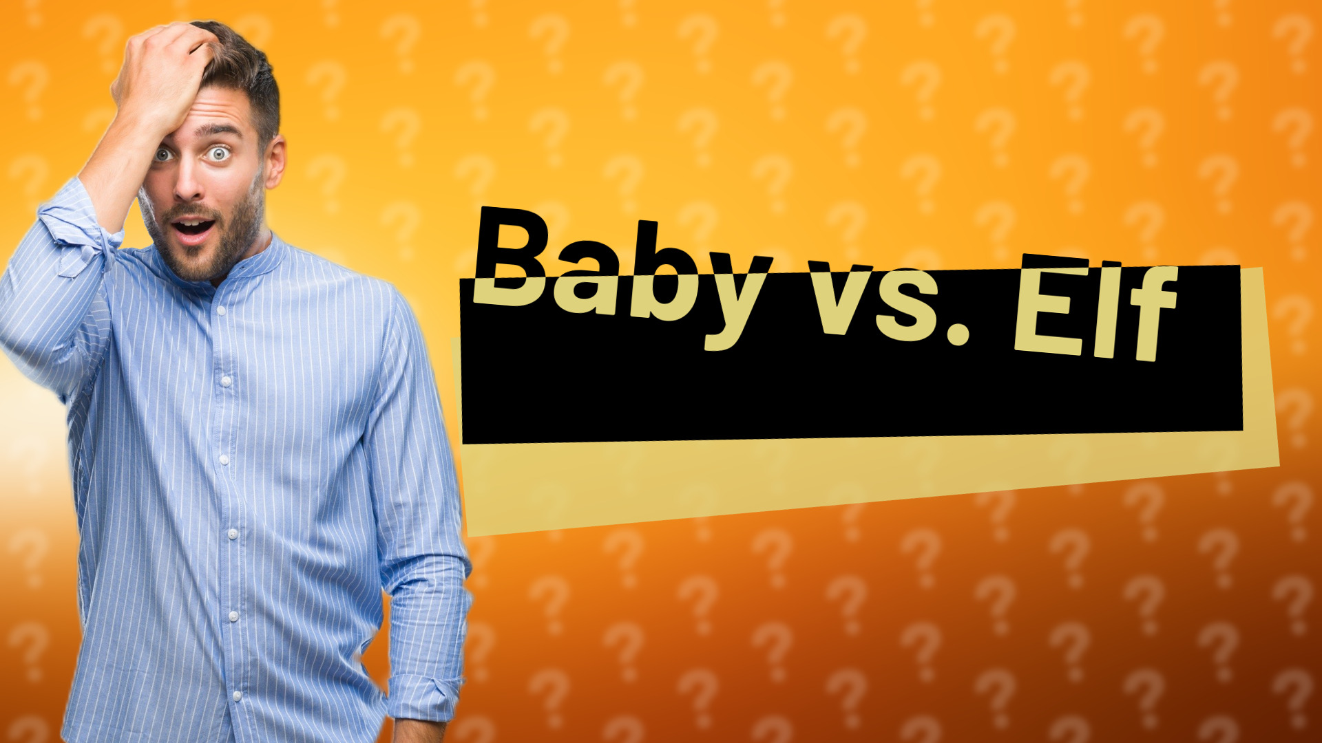 Baby vs. Elf