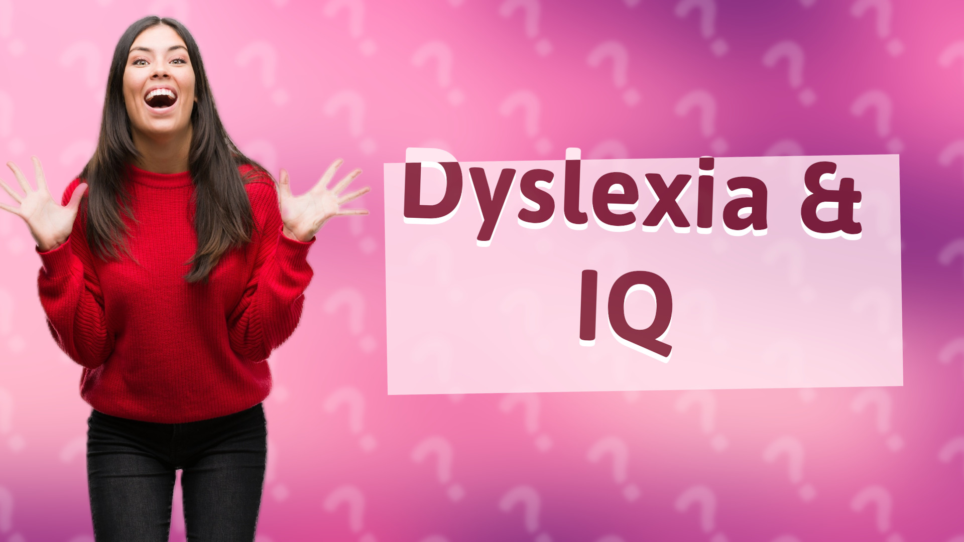 Dyslexia & IQ