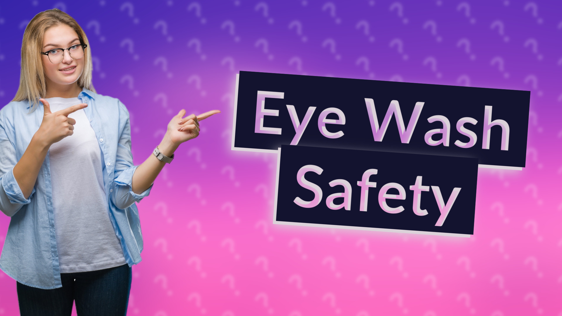 Eye Wash Safety