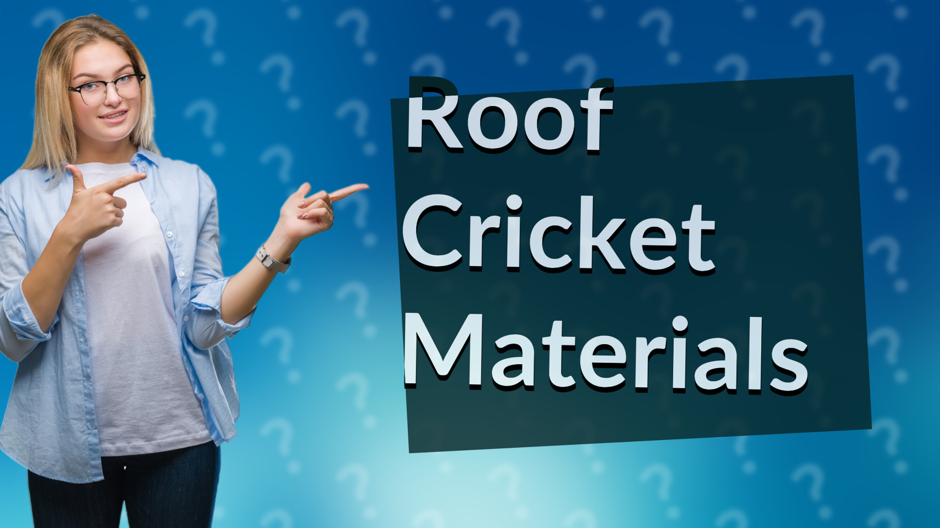 Roof Cricket Materials