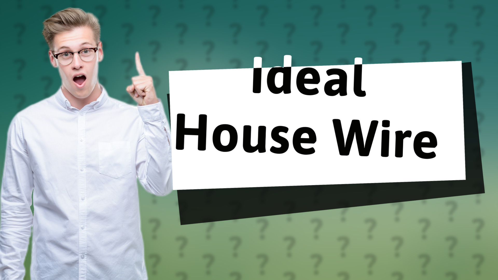 Ideal House Wire