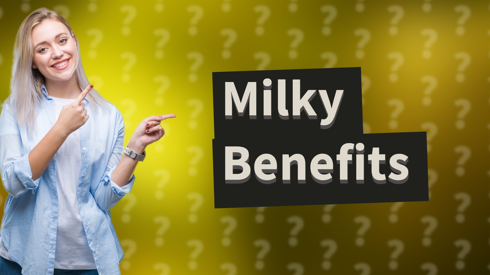 Milky Benefits
