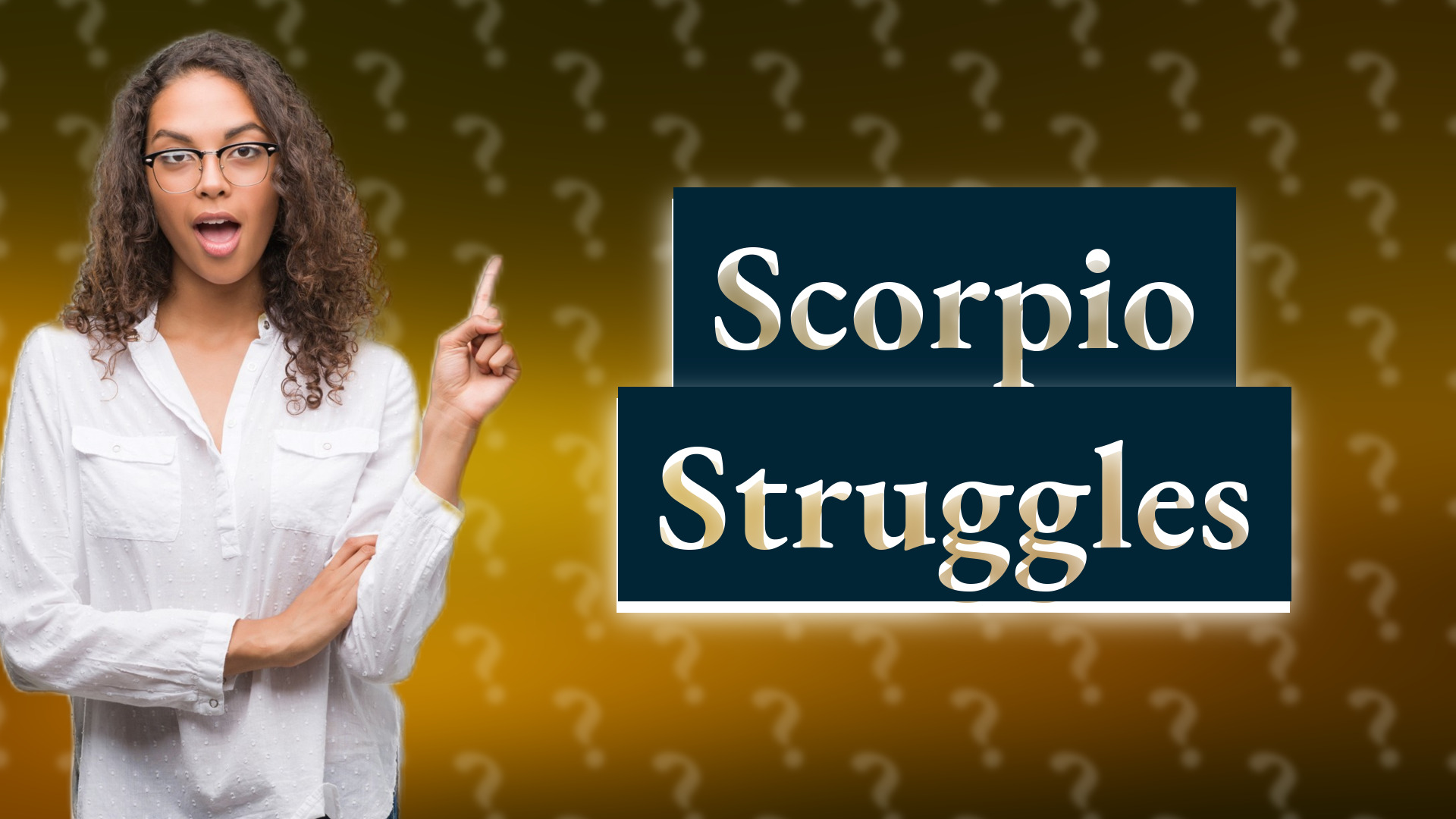 Scorpio Struggles