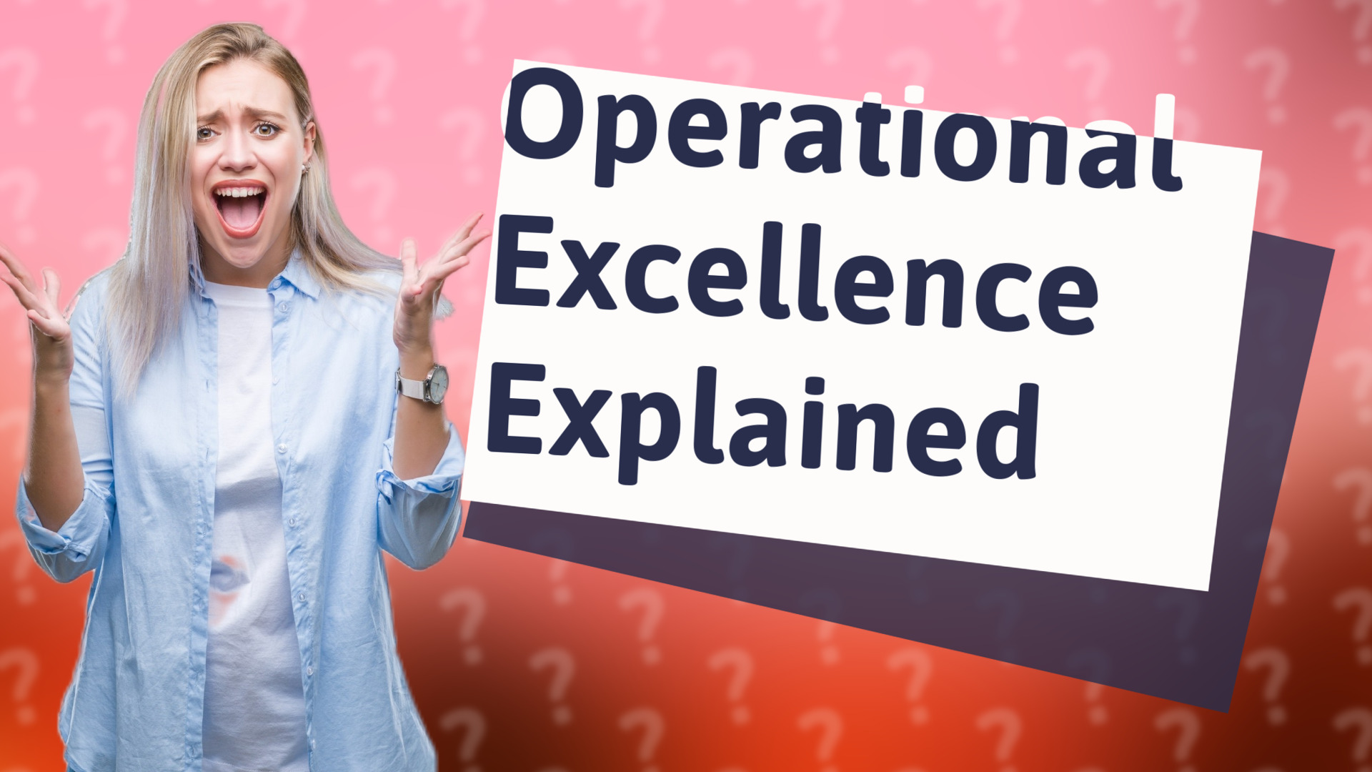 Operational Excellence Explained