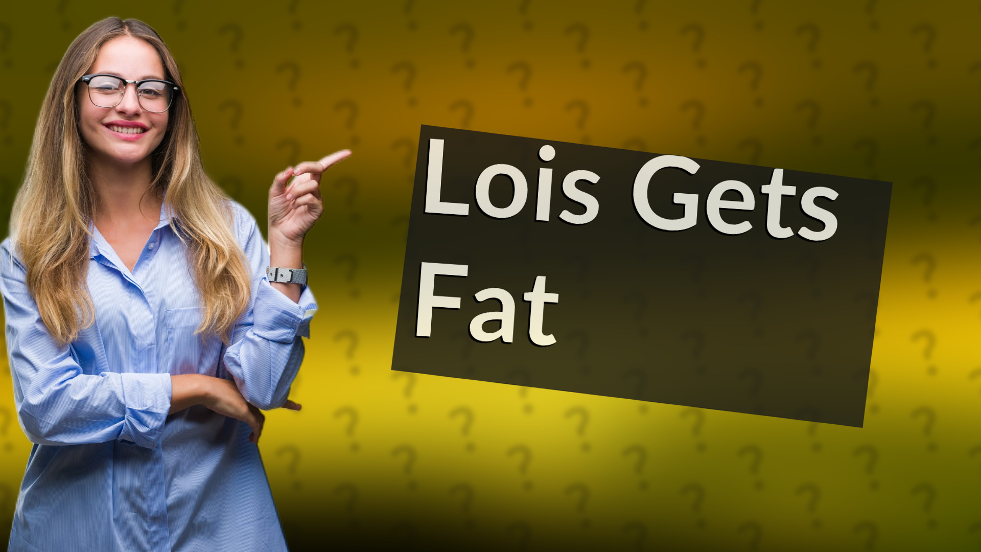 Lois Gets Fat
