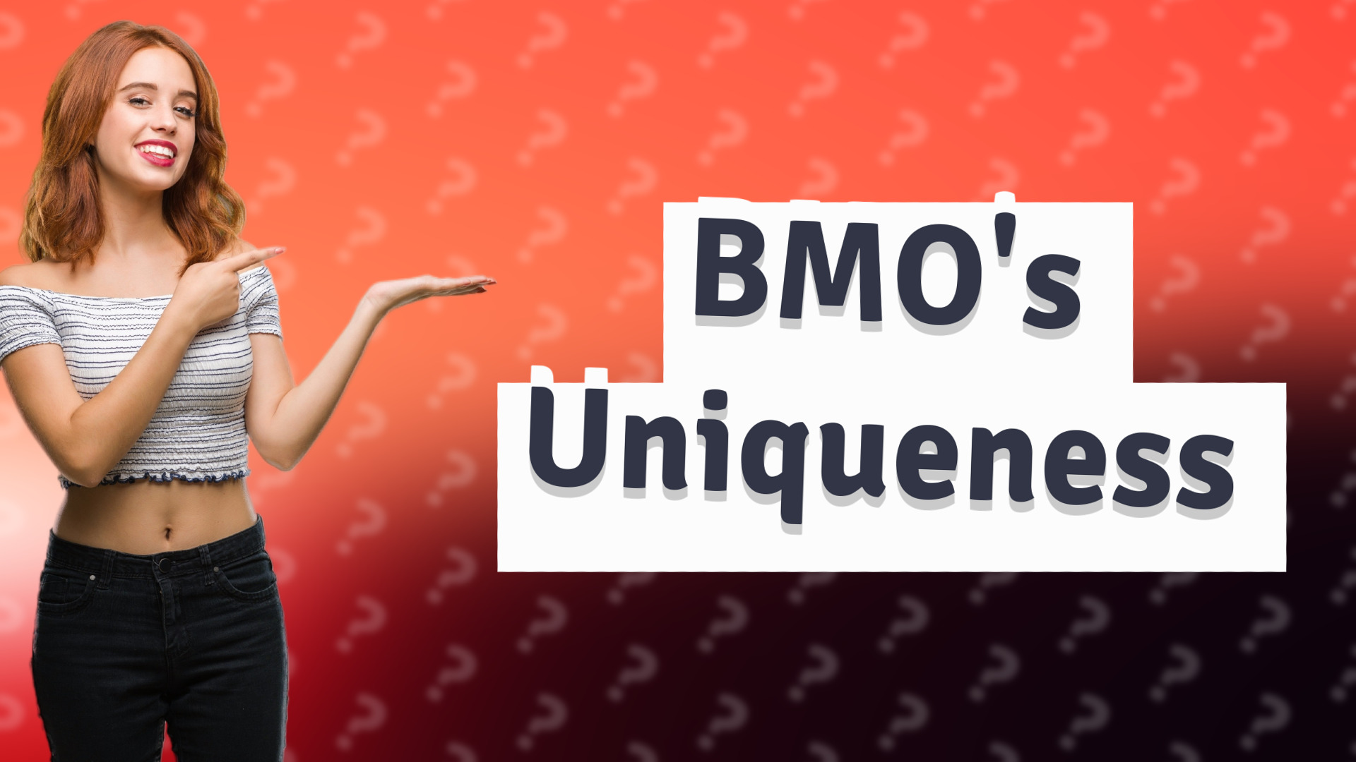 BMO's Uniqueness