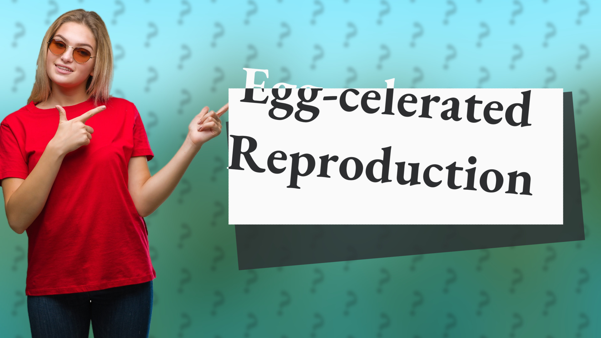 Egg-celerated Reproduction