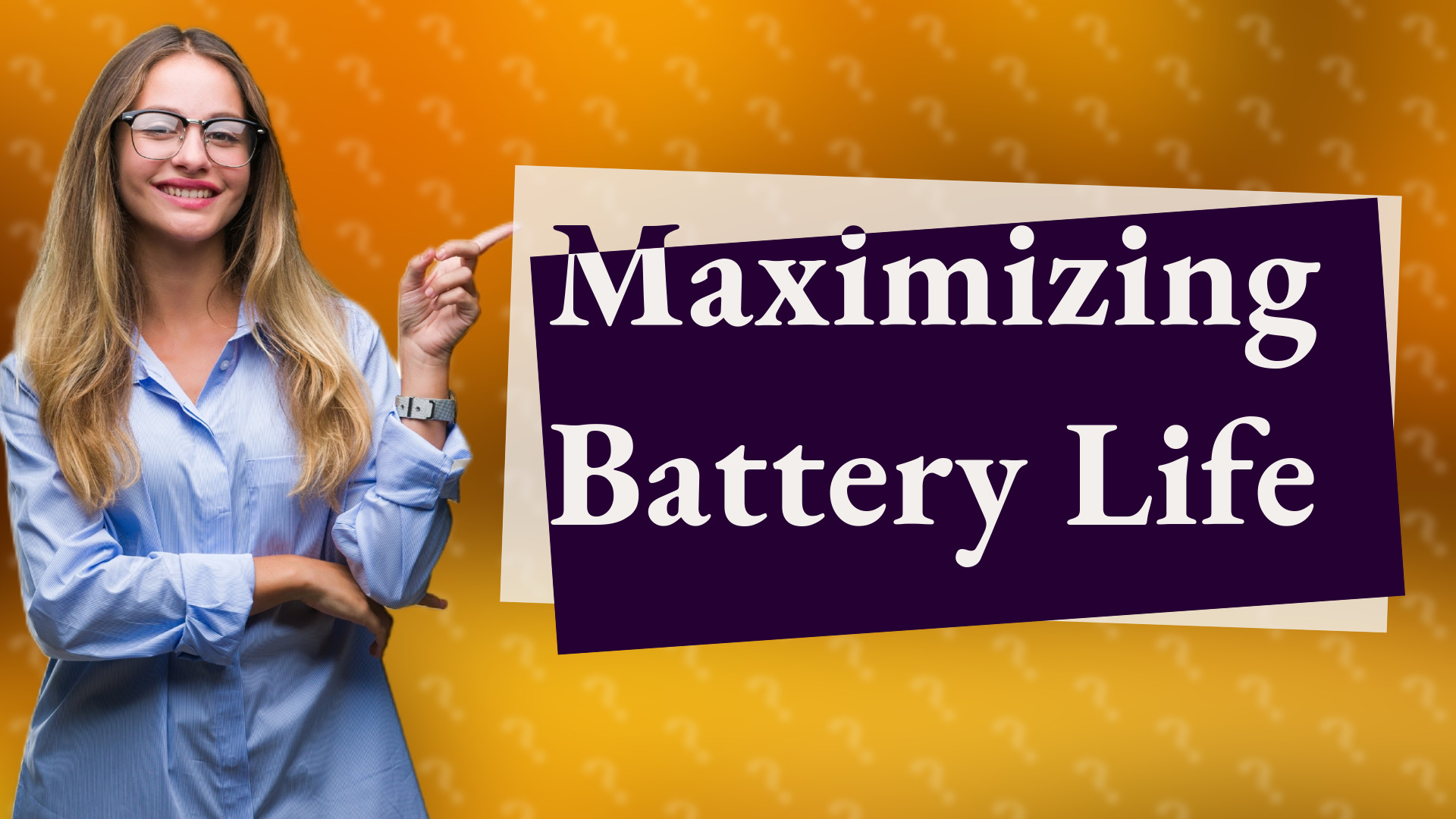 Maximizing Battery Life