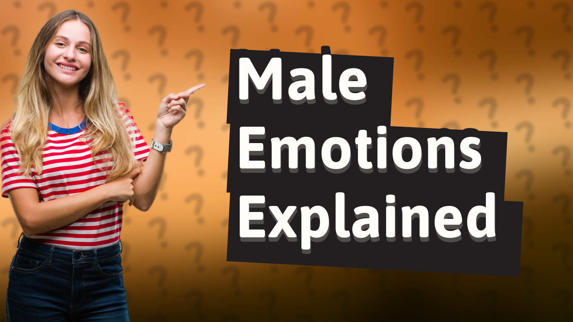 Male Emotions Explained