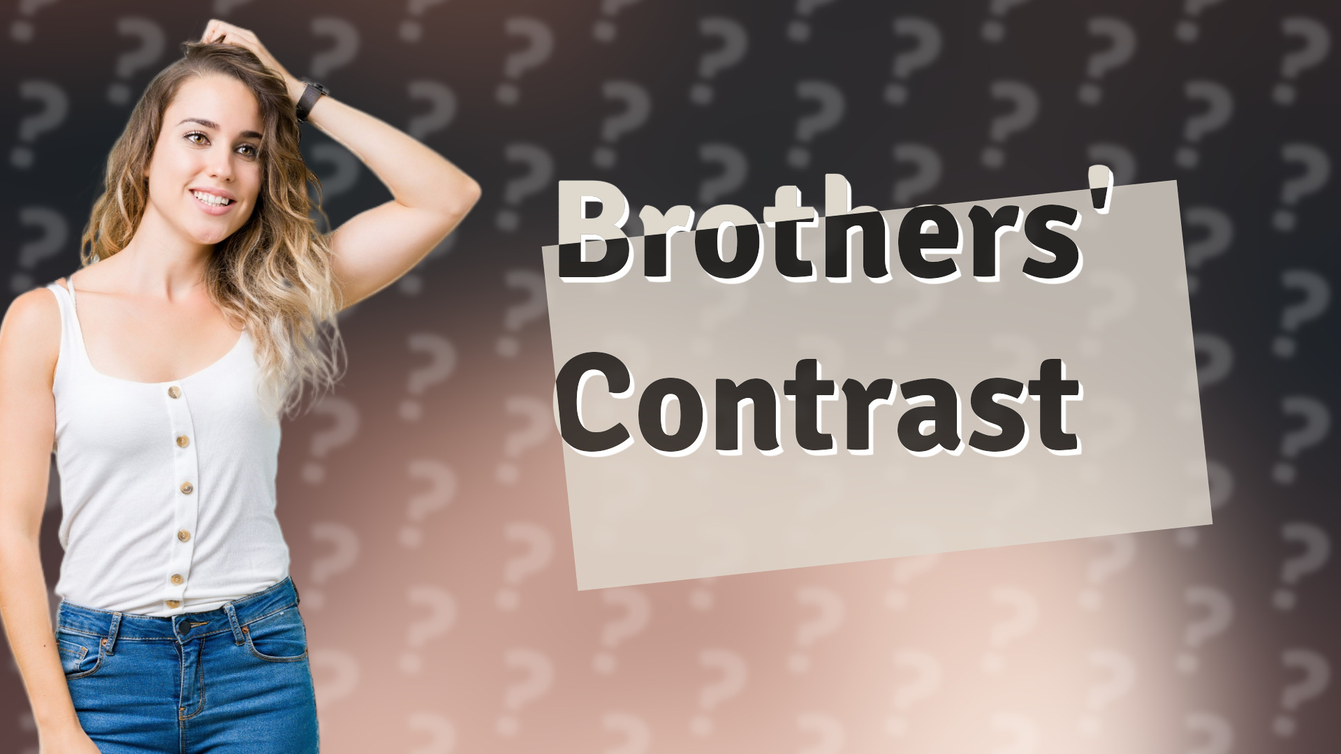 Brothers' Contrast