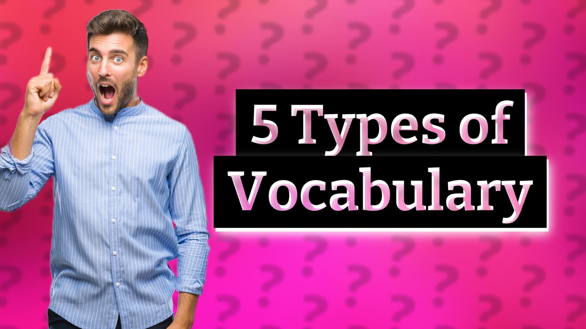 5 Types of Vocabulary