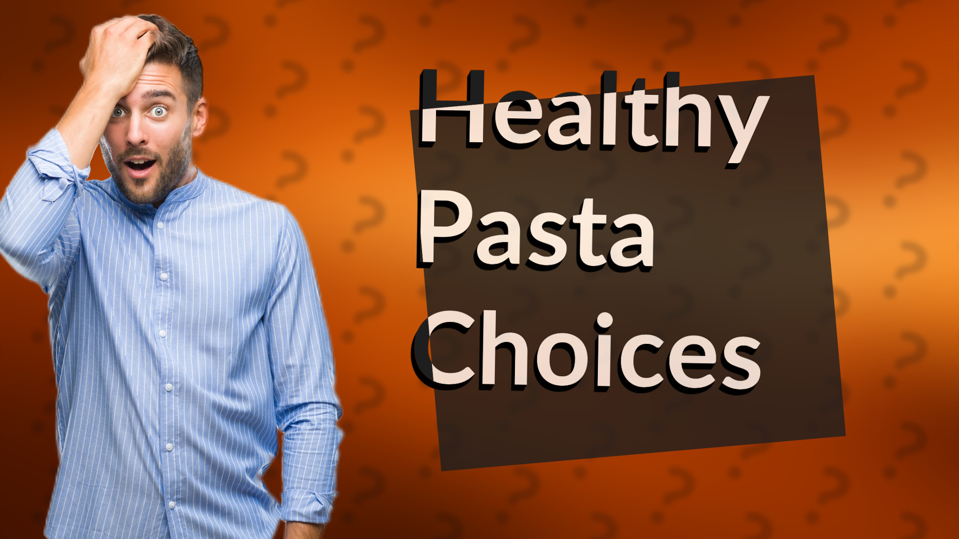 Healthy Pasta Choices