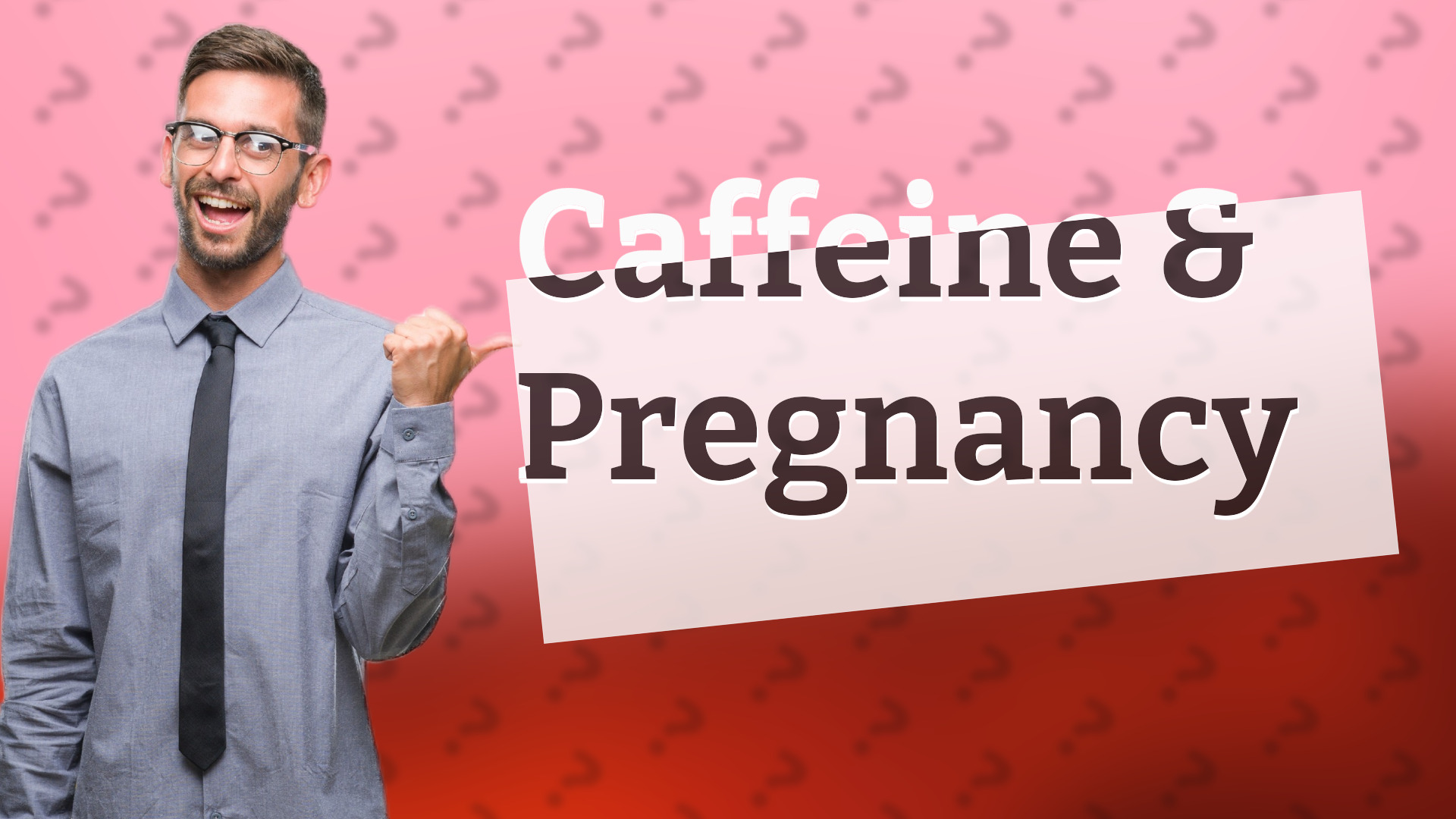 Caffeine & Pregnancy