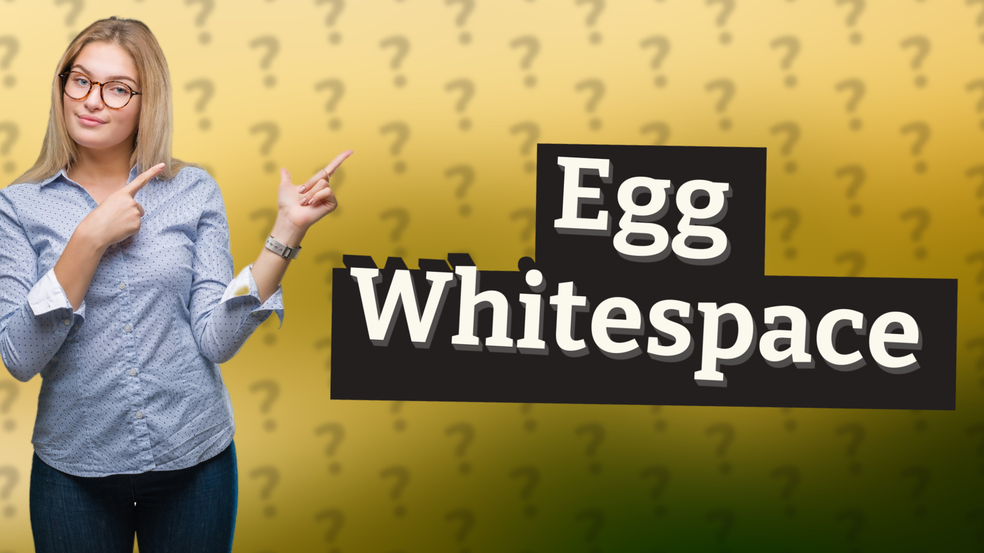 Egg Whitespace