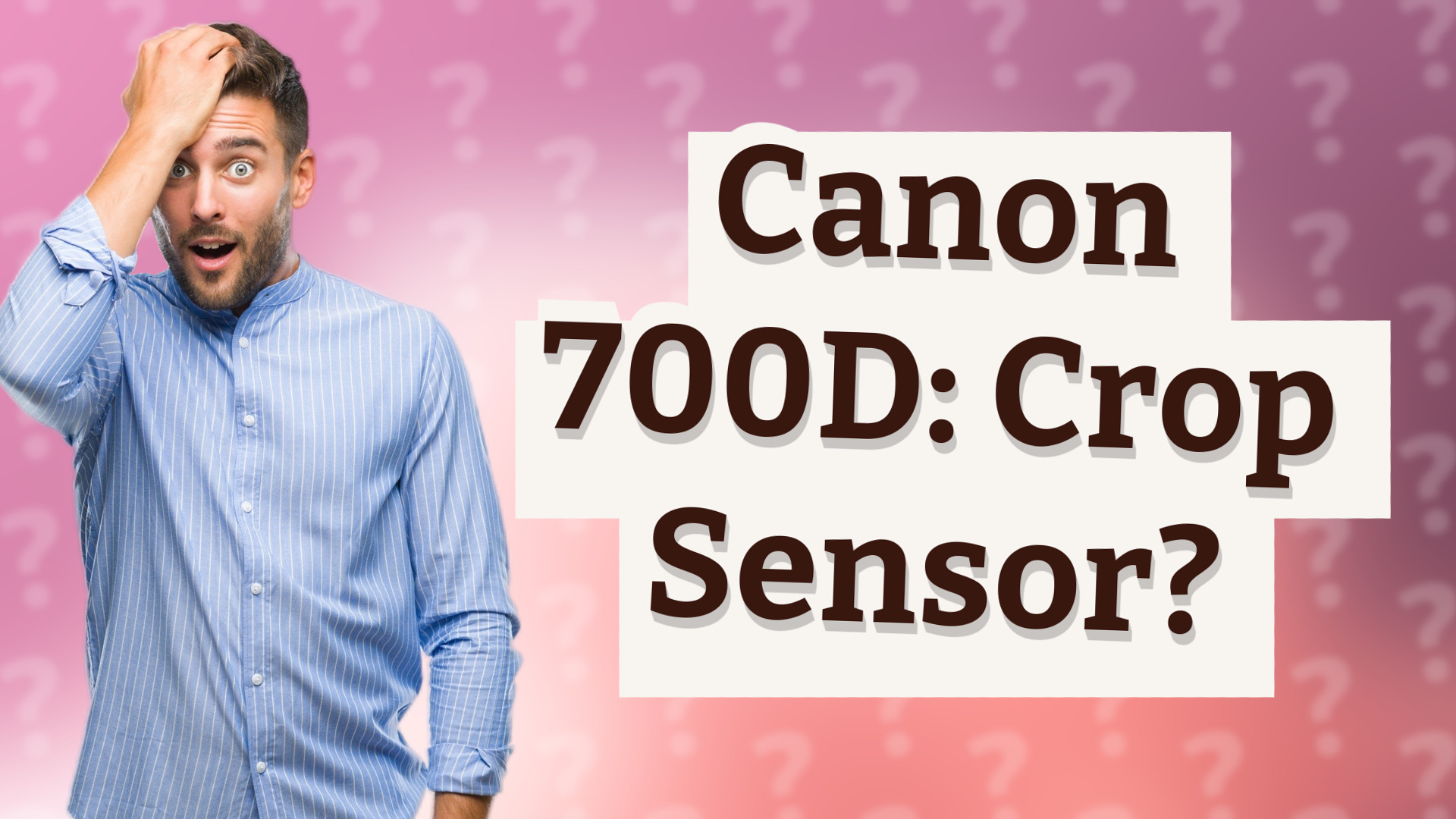 Canon 700D: Crop Sensor?