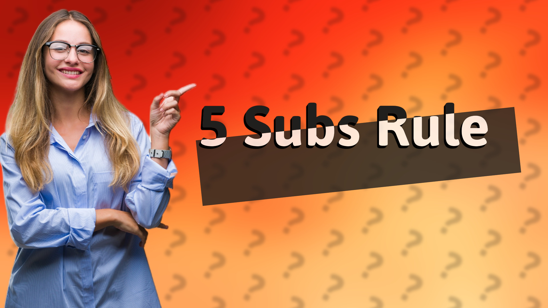 5 Subs Rule
