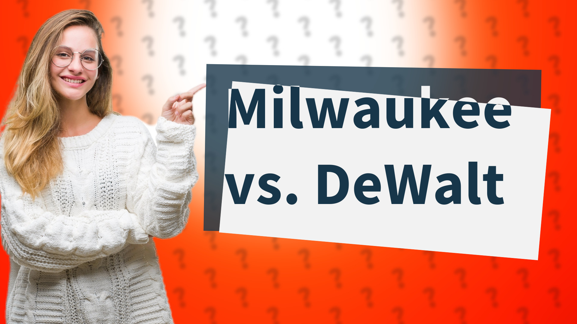 Milwaukee vs. DeWalt