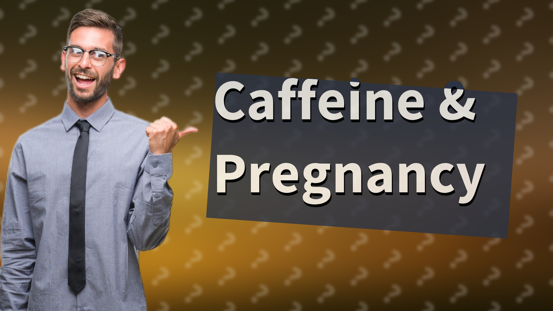 Caffeine & Pregnancy