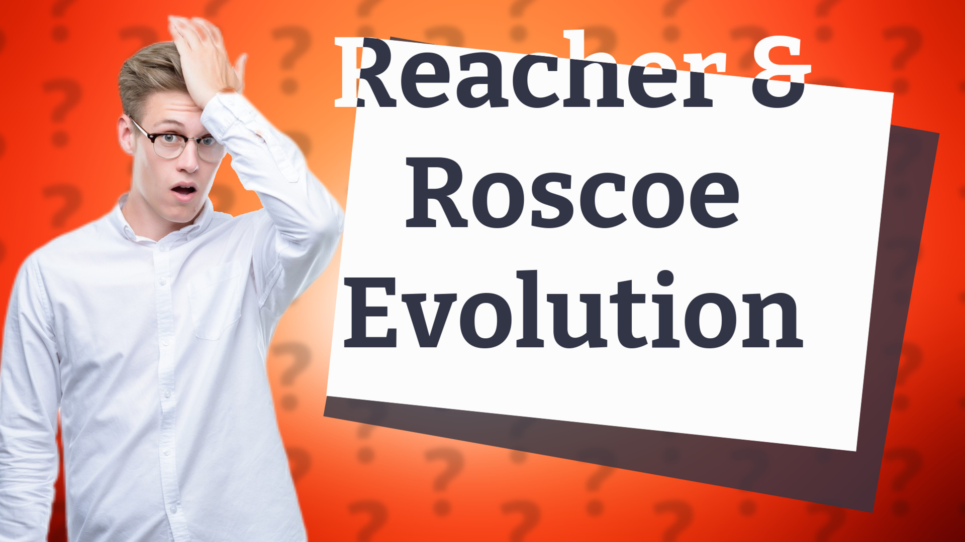 Reacher & Roscoe Evolution