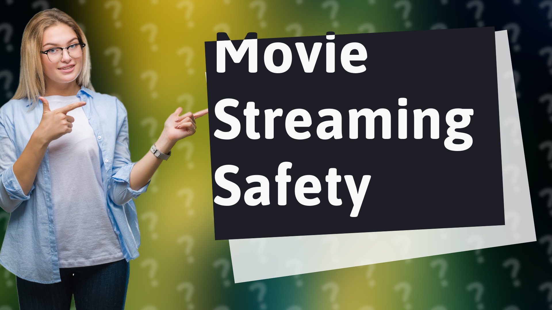 Movie Streaming Safety