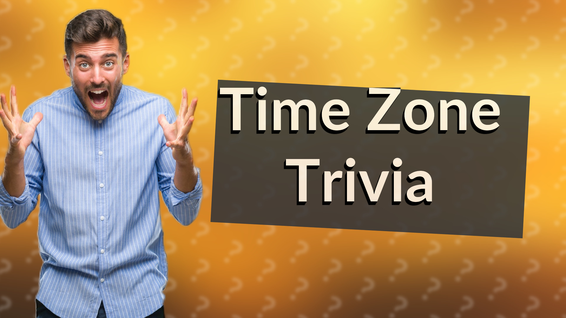 Time Zone Trivia