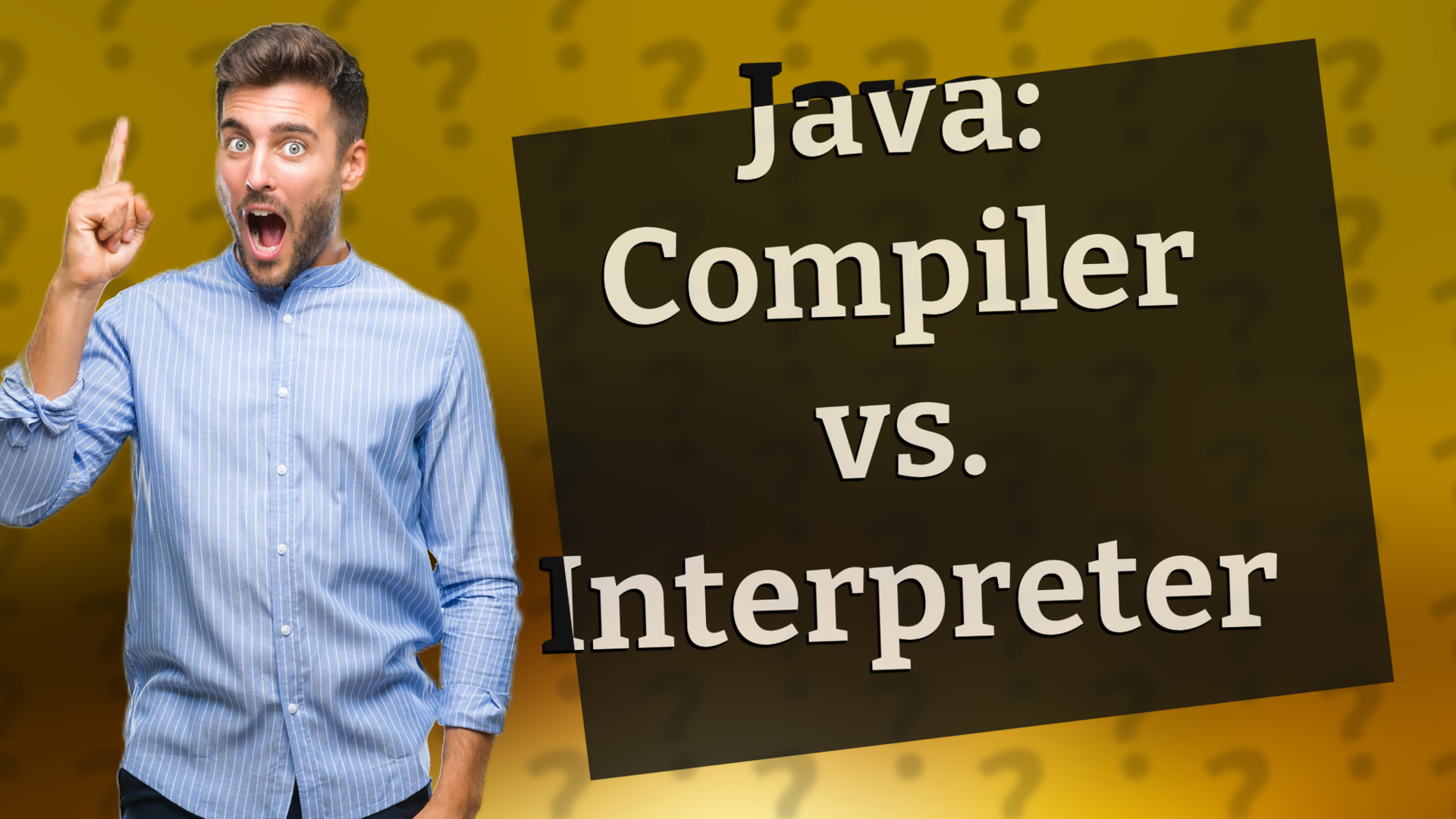 Java: Compiler vs. Interpreter