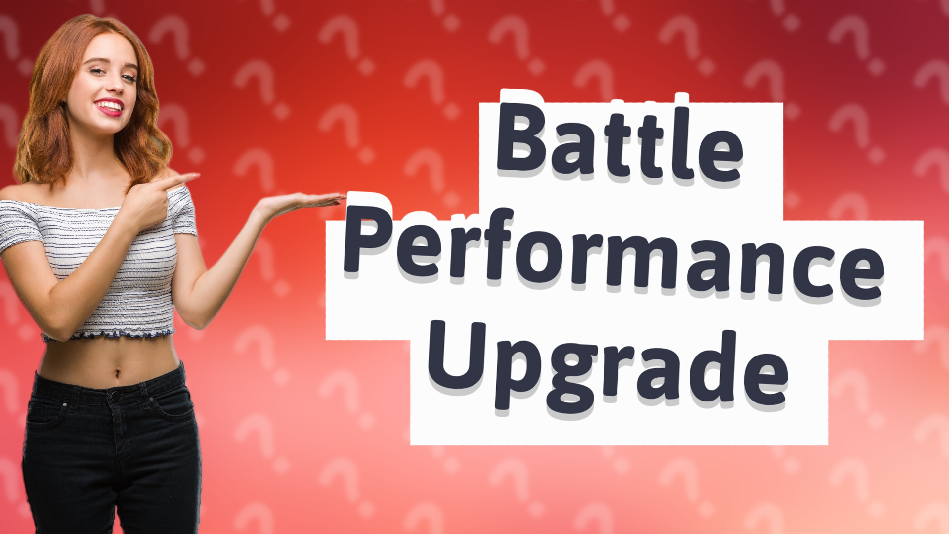 Battle Performance Upgrade
