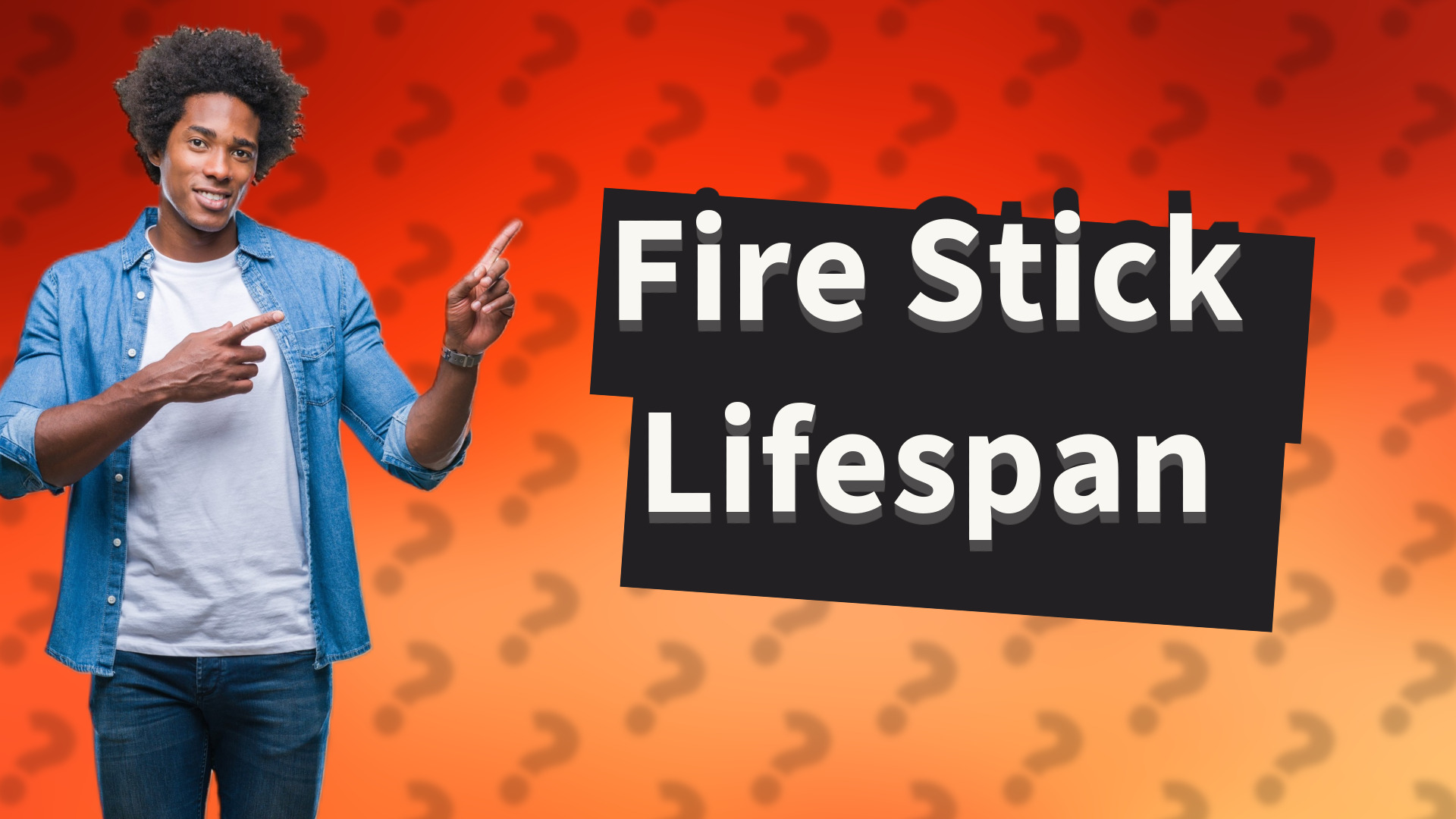 Fire Stick Lifespan
