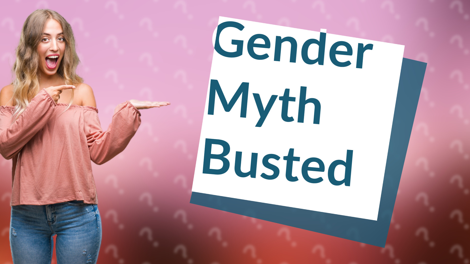 Gender Myth Busted