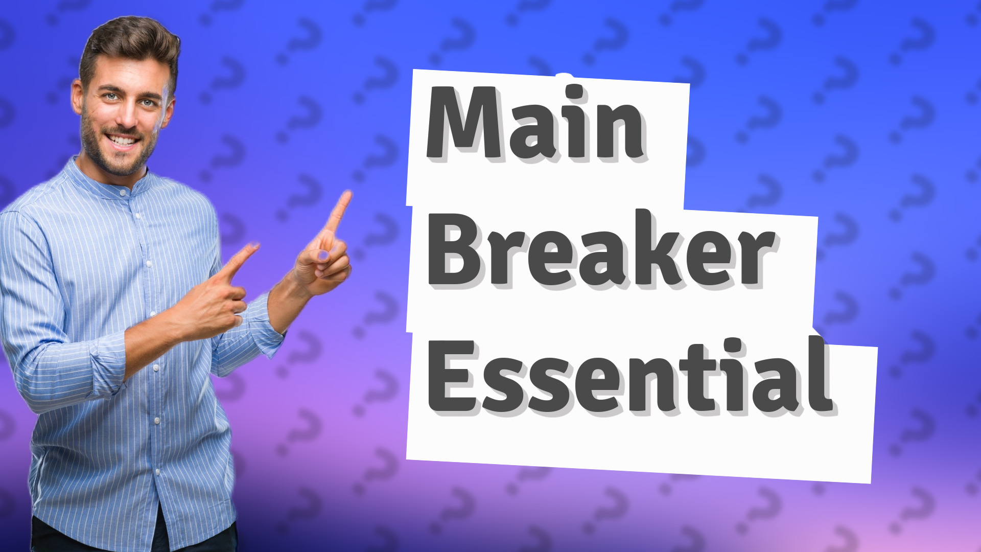 Main Breaker Essential