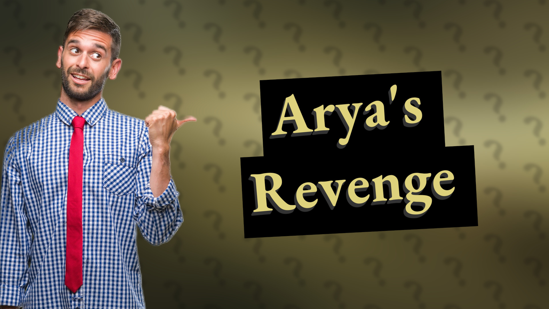 Arya's Revenge