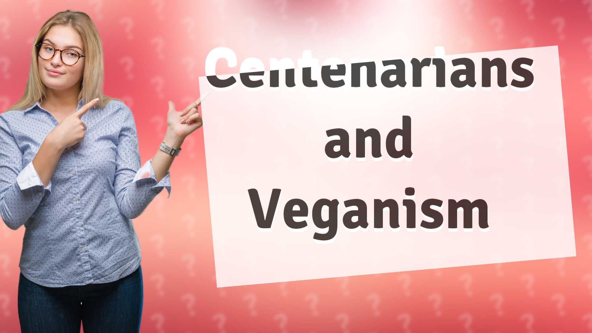 Centenarians and Veganism