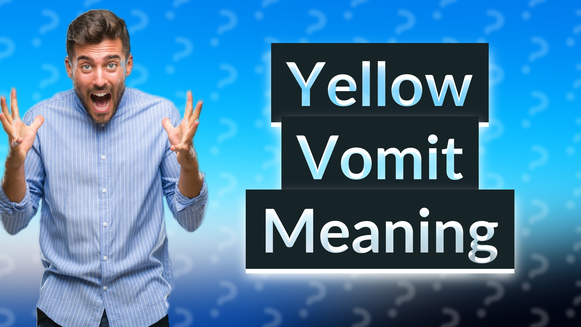 Yellow Vomit Meaning