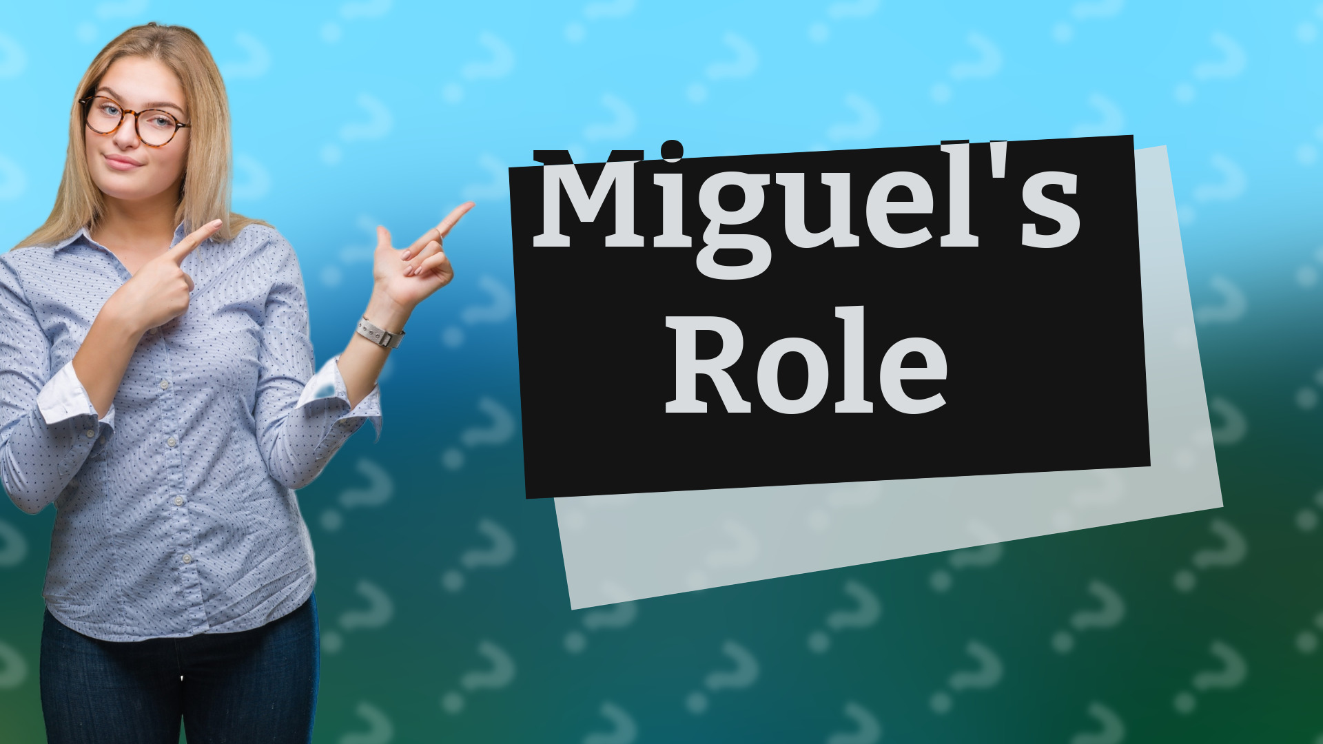 Miguel's Role