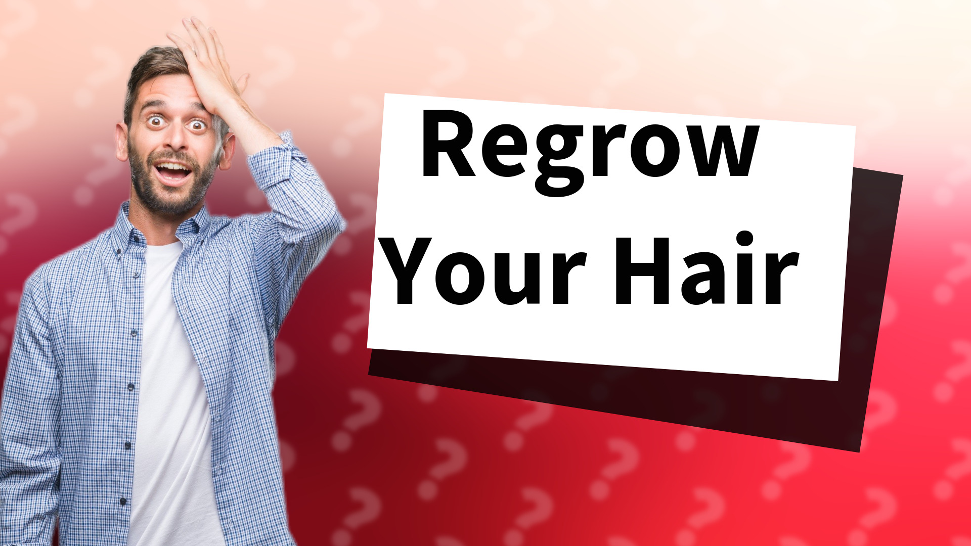 Regrow Your Hair