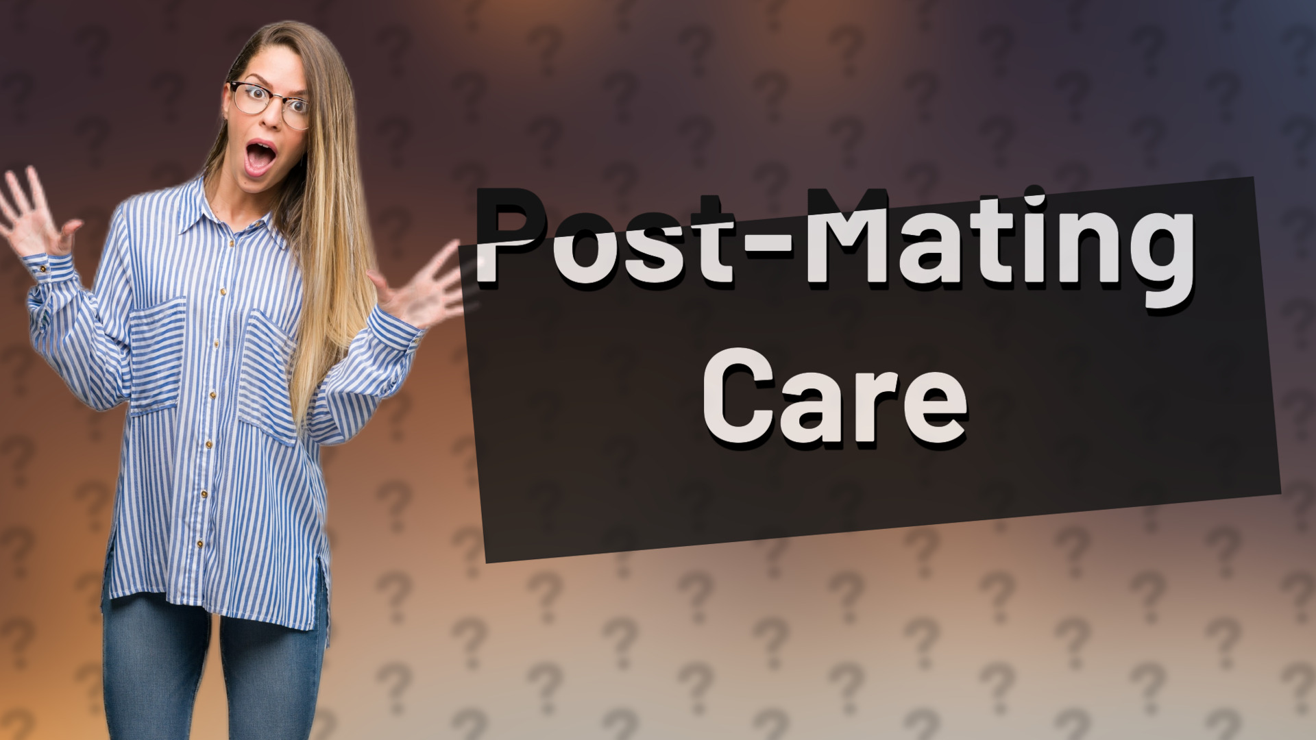 Post-Mating Care