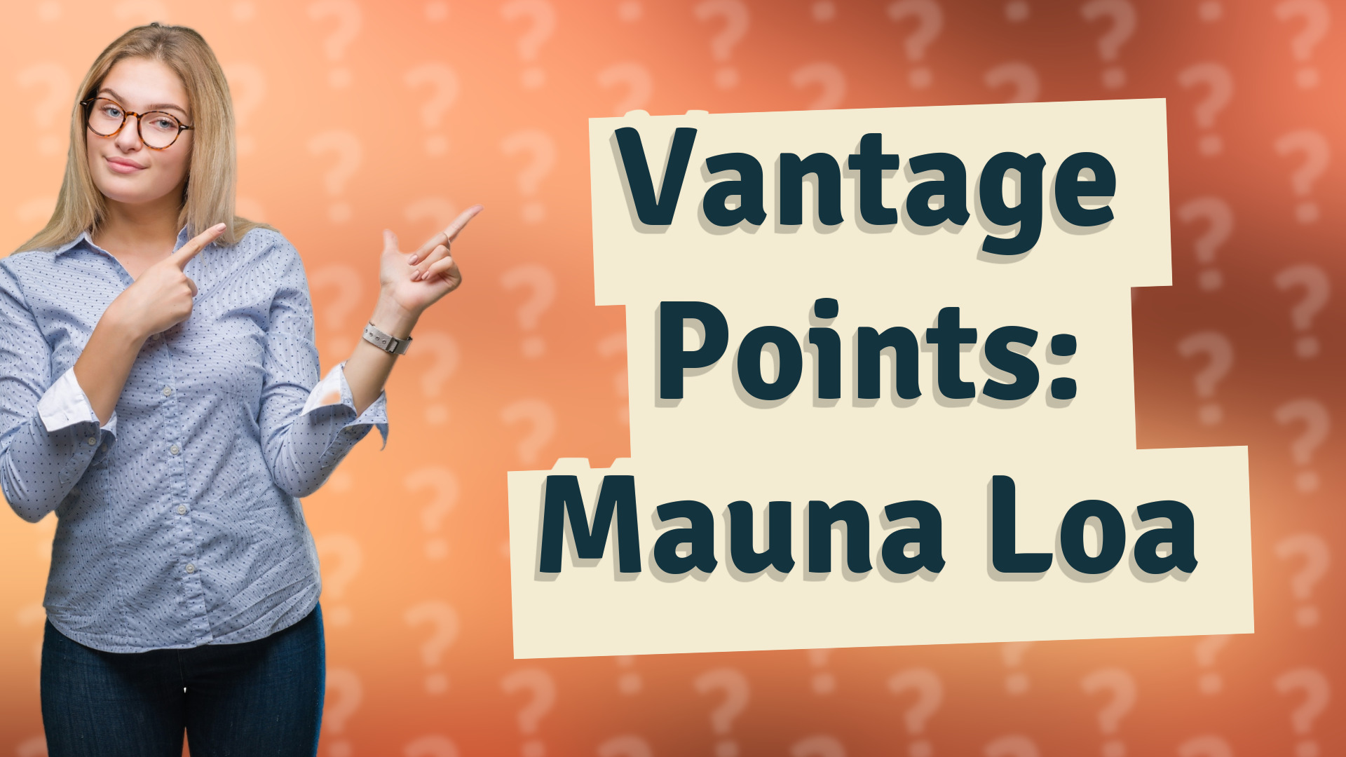 Vantage Points: Mauna Loa