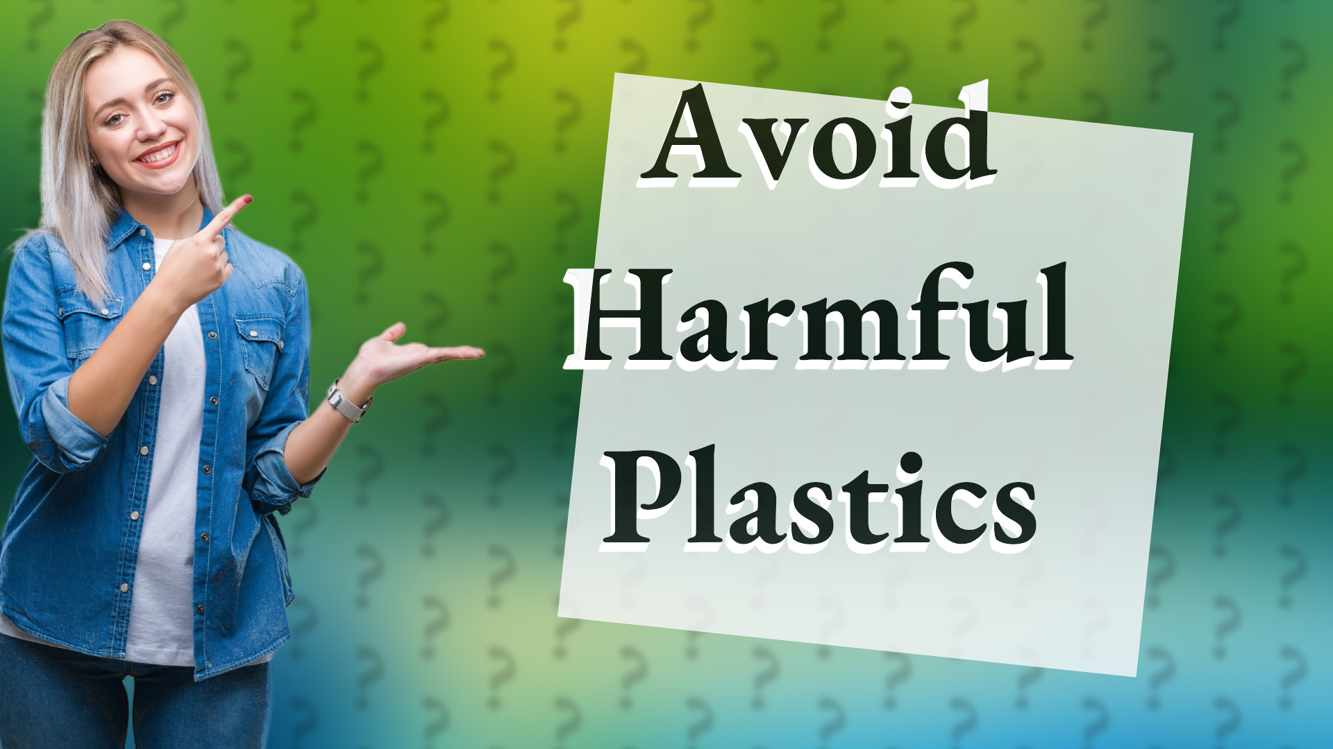 Avoid Harmful Plastics
