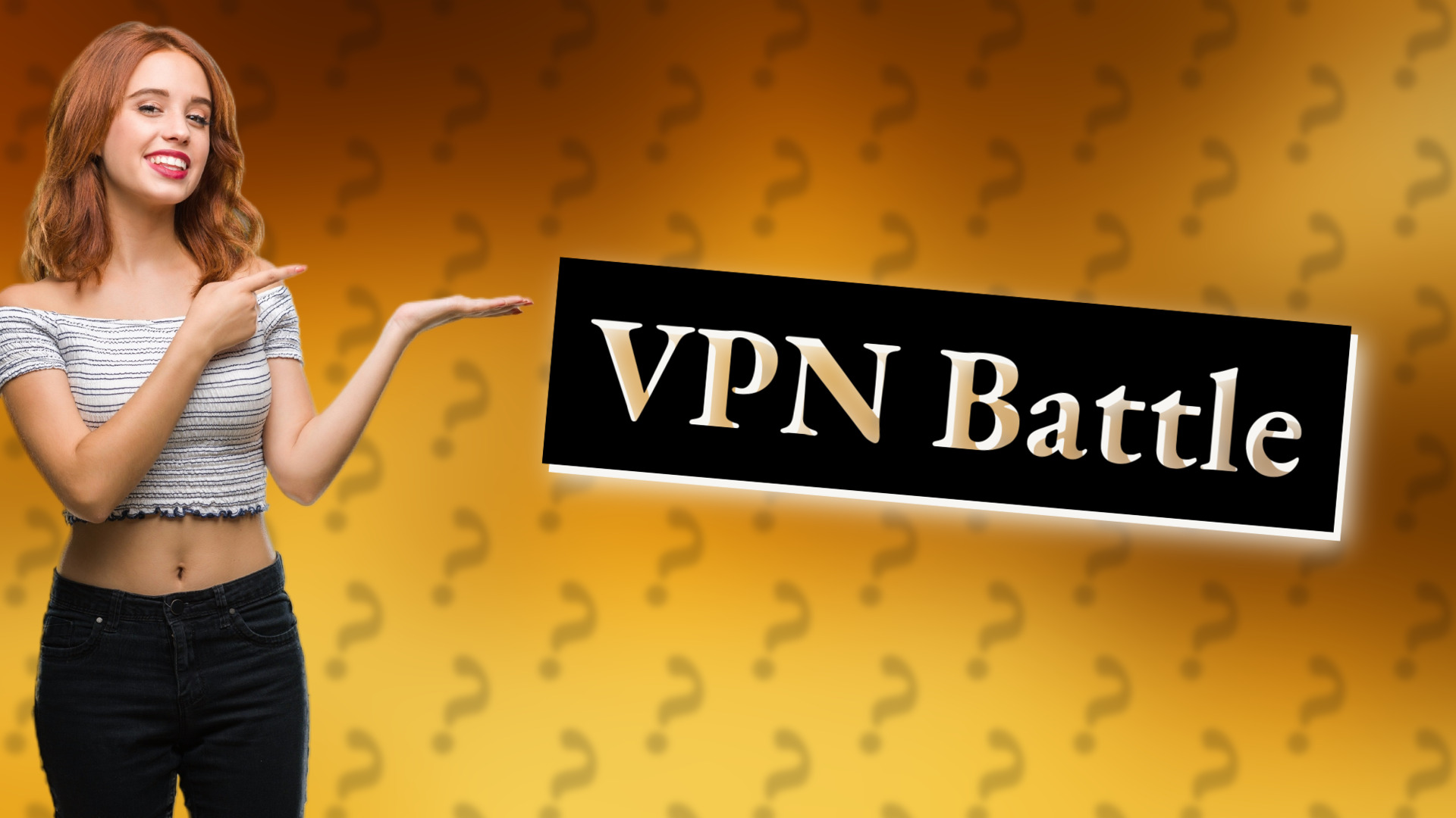 VPN Battle