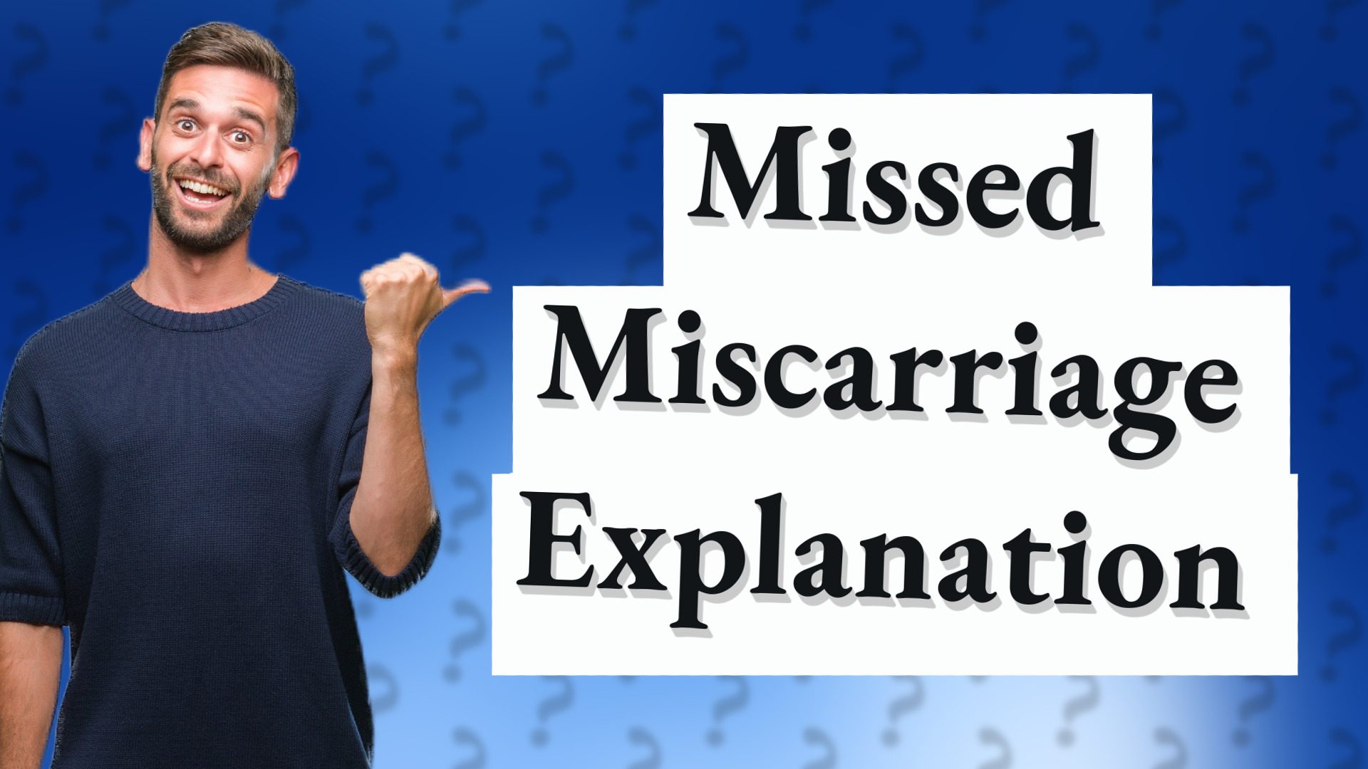 Missed Miscarriage Explanation