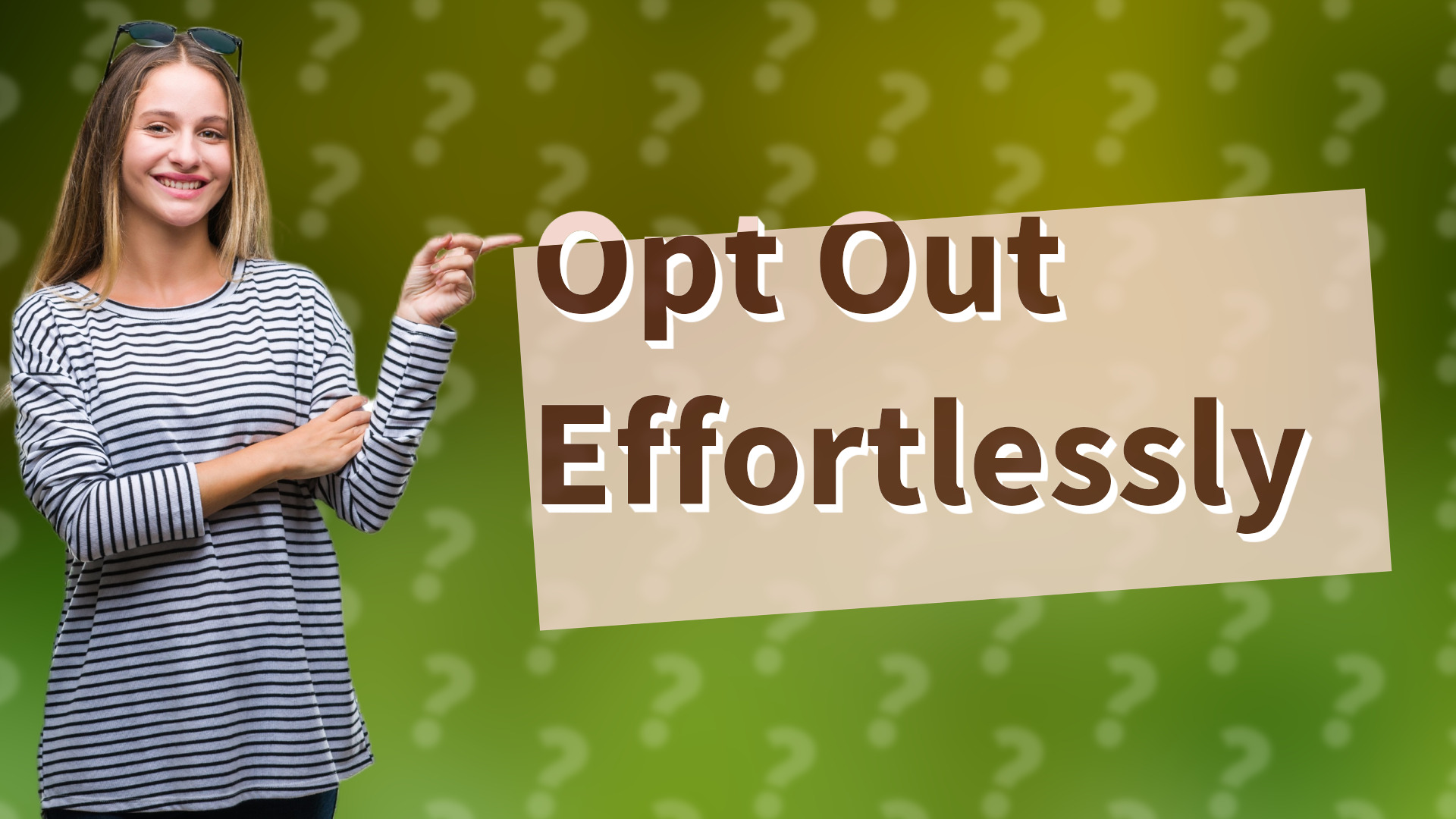 Opt Out Effortlessly