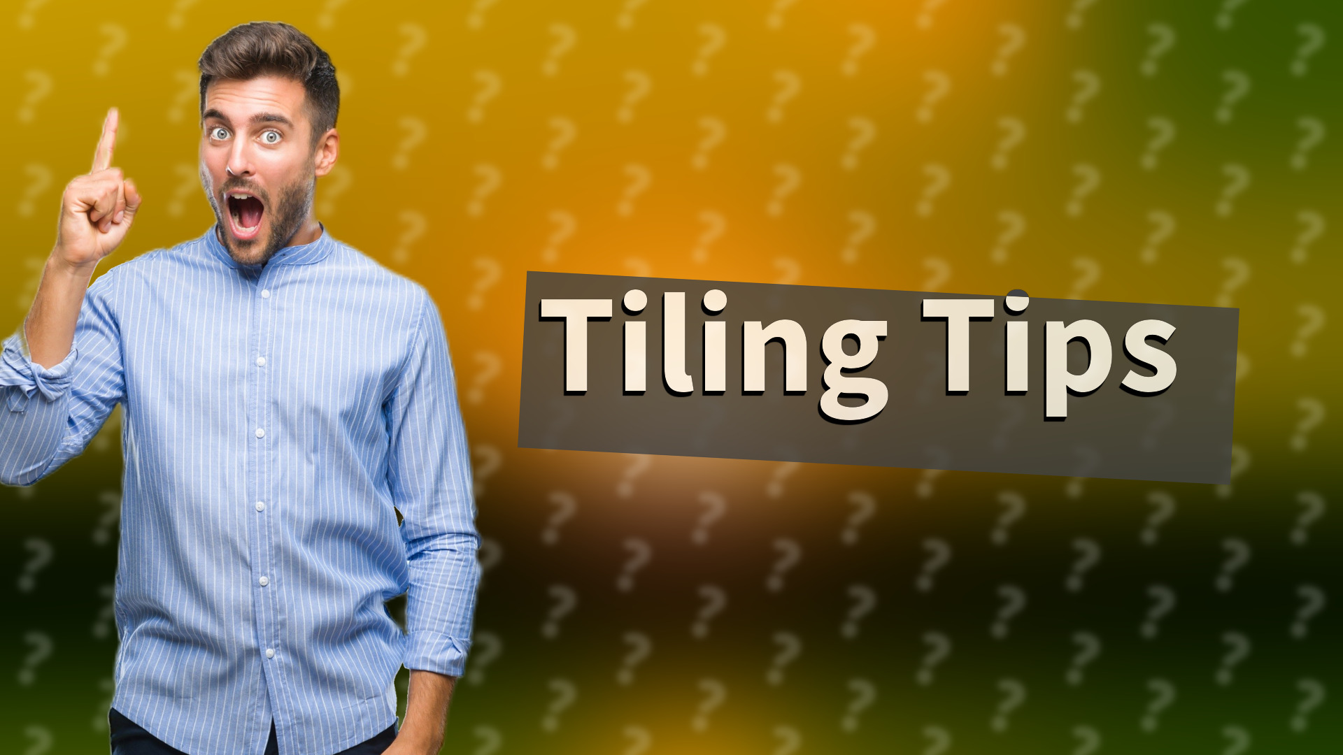 Tiling Tips