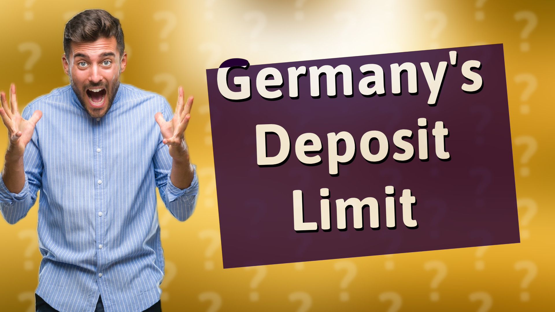 Germany's Deposit Limit