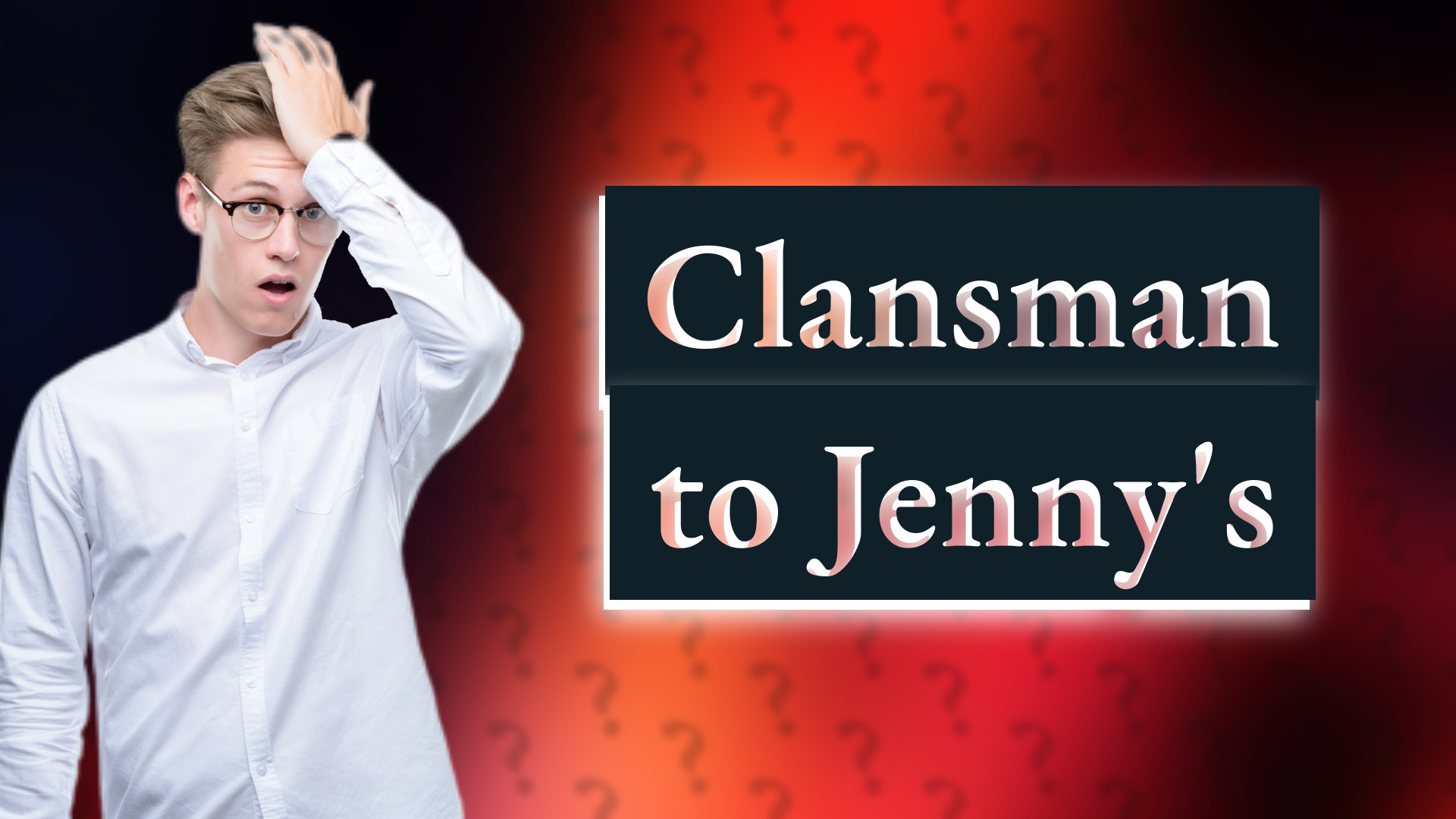 Clansman to Jenny's