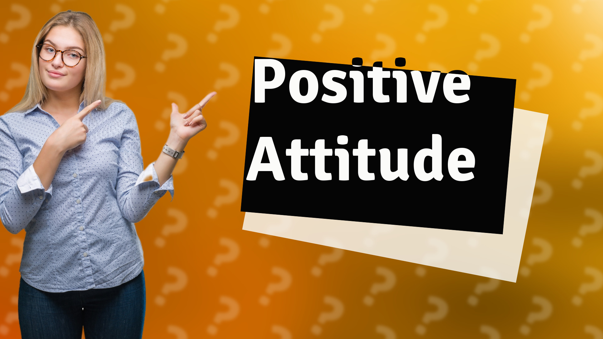 Positive Attitude